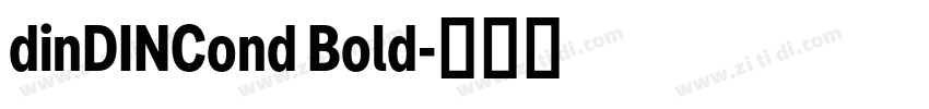 dinDINCond Bold字体转换 dinDINCond Bold字体转换